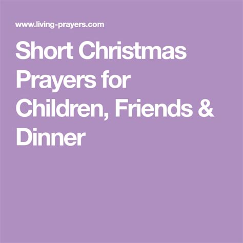 Christmas dinner prayer (short grace before meals). Short Christmas Prayers for Children, Friends & Dinner | Christmas prayer, Prayers for children ...