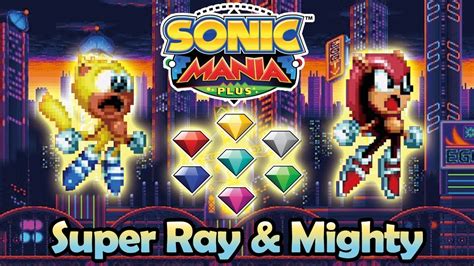 Sonic Mania Plus Super Ray And Super Mighty Gameplay Showcase Youtube