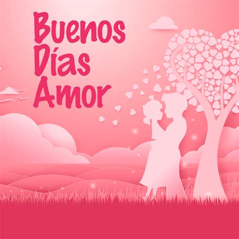 Lbumes Foto Imagenes De Amor De Buenos Dias Para Descargar Mirada