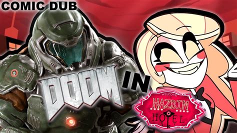 Comic Dub 】doom Meets Hazbin Hotel Youtube