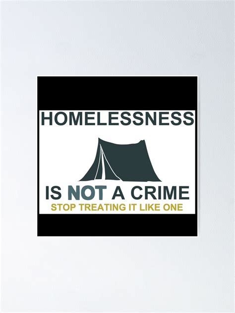 Homelessness Is Not A Crime Poster For Sale By Wormunism Redbubble