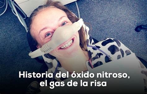 Historia Del Xido Nitroso El Gas De La Risa Gasex