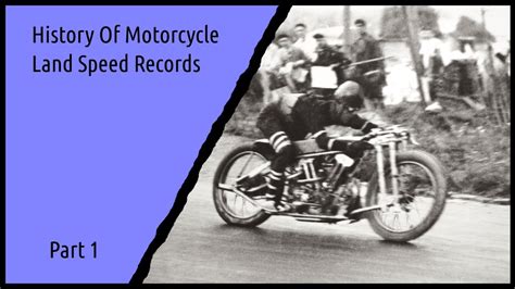 The History Of Motorcycle Land Speed Records Part 1 Youtube