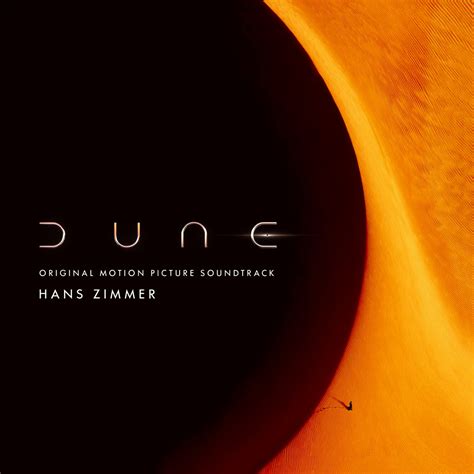 Dune Original Motion Picture Soundtrack By Hans Zimmer Pandora