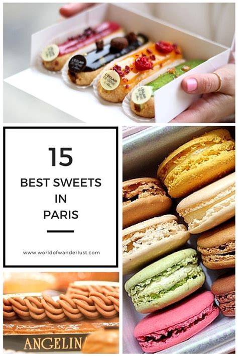 The 15 Best Sweets In Paris World Of Wanderlust Best Vacation