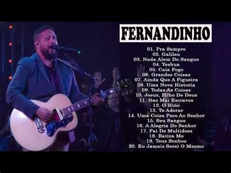 Músicas mais tocadas de fernandinho. Fernandinho INÉDITO 2019 só AS MELHORES músicas gospel selecionadas de OURO ATUALIZADA - YouTube ...
