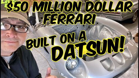 50 Million Dollar Ferrari Built On A Datsun Youtube