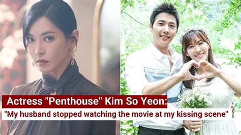 Actress Penthouse Kim So Yeon My Husband Stopped Watching The Movie