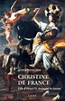 Christine de France, Fille d’Henri IV, duchesse de Savoie – Editions de ...
