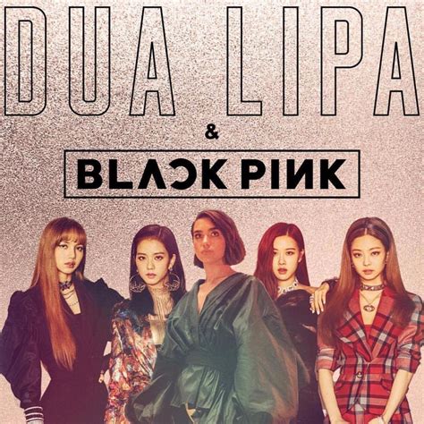 Другие песни dua lipa & blackpink. KISS AND MAKE UP - Lyrics and Music by DUA LIPA ft ...