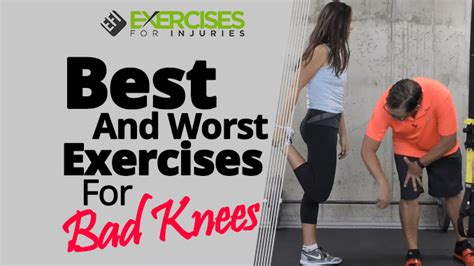 Best And Worst Exercises For Bad Knees Exercises For