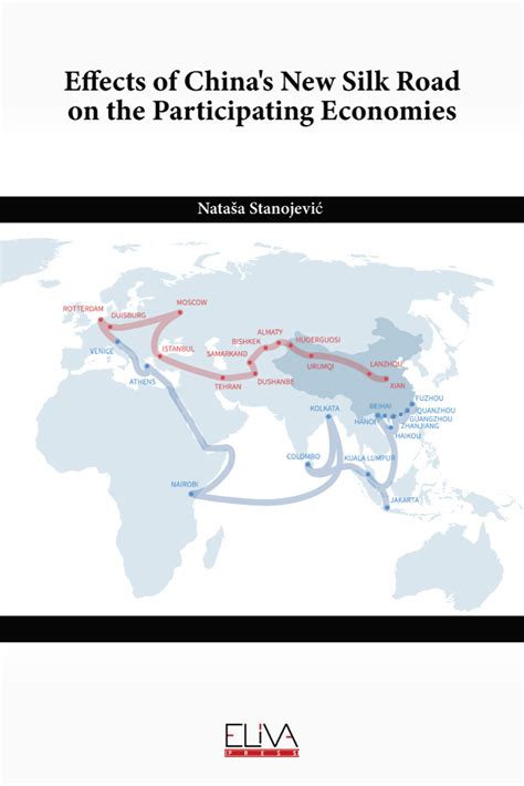 Effects Of Chinas New Silk Road On The Participating Economies