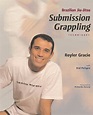 Royler Gracie Submissions Grappling Techniques Book – Gracie Humaita Store