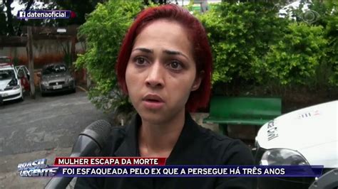 Mulher Escapa Da Morte Após Ser Esfaqueada Pelo Ex Youtube