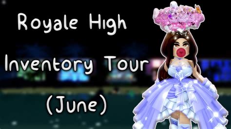 Royale High Inventory Tour June Youtube