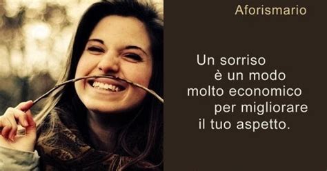 Frasi sul sorriso, aforismi sorriso. Citazioni Frasi Sul Sorriso