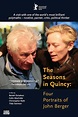 The Seasons in Quincy: Four Portraits of John Berger | Rotten Tomatoes