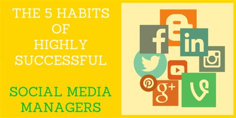 The 5 Habits Of Highly Successful Social Media Managers Social Hire