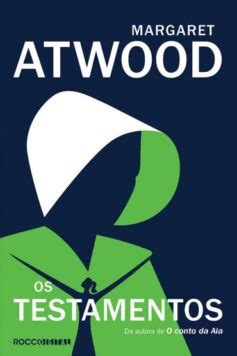 Os Testamentos O Conto Da Aia Vol 2 Margaret Atwood Baixar