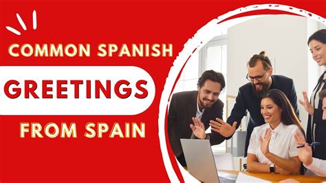 Common Spanish Greetings From Spain Youtube