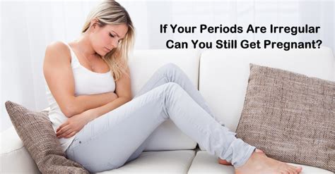 Can You Still Get Pregnant If You Have Your Period Busty Milf Interracial