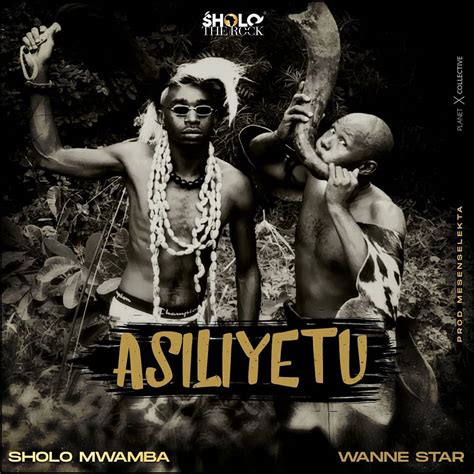 Audio Sholo Mwamba Ft One Star Asili Yetu Download