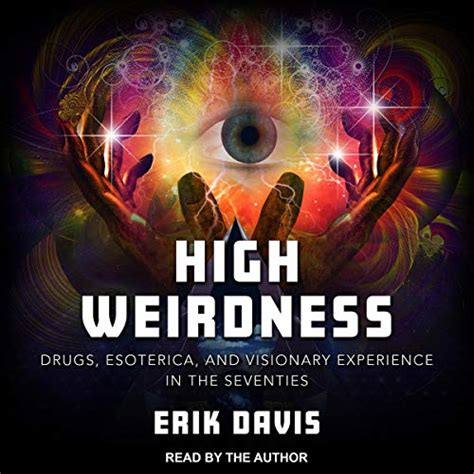 High Weirdness By Erik Davis Audiobook