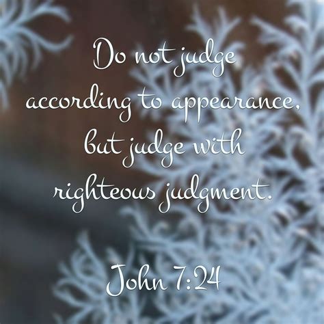 John 724 John 7 24 Whatsoever Things Are True Proverbs 27