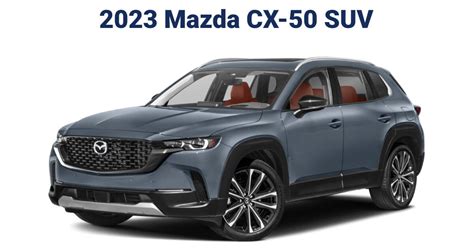 2023 Mazda Cx 50 Msrp Price Invoice Cost And Payment Ranges