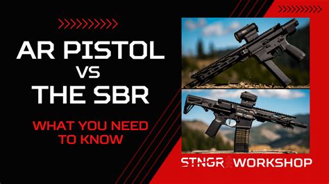 Ar 15 Pistol Vs Sbr What You Need To Know Stngr Usa