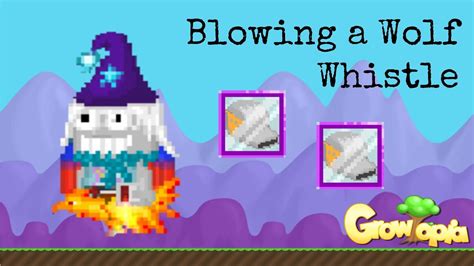 Growtopia Blowing A Wolf Whistle Youtube
