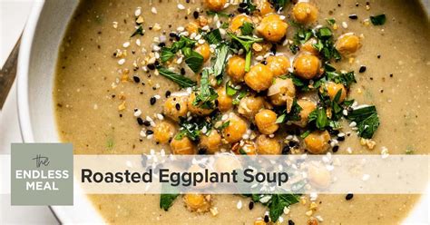 Roasted Eggplant Soup Recipe The Endless Meal