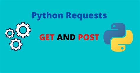 Python Requests Post And Get Complete Tutorial Naiveskill