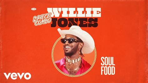 Willie Jones Soul Food Audio Youtube