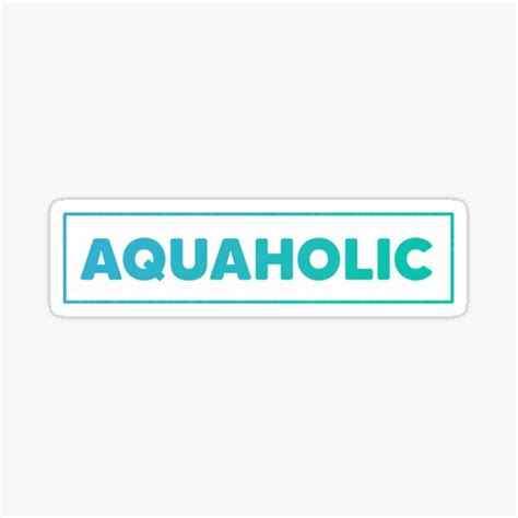 Aquaholic Sticker Sticker For Sale By Elliptica Redbubble