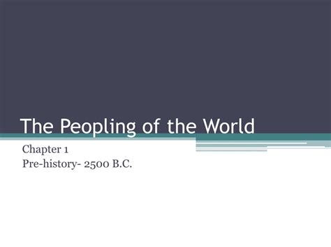 Ppt The Peopling Of The World Powerpoint Presentation Free Download