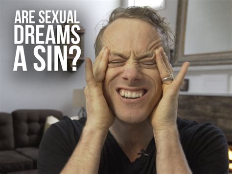 Are Sexual Dreams A Sin Ascension Press Media