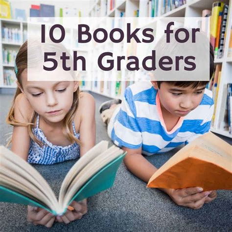 10 Of The Best 5th Grade Books For Boys Or Girls