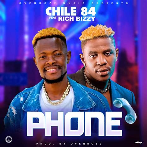 Chile 84 Ft Rich Bizzy Phone Mp3 Download Zed Hits Promos