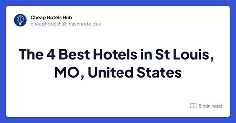 The 4 Best Hotels In St Louis Mo United States