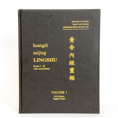 Huangdi Neijing Lingshu Vol I In English Jung Tao School Of Classical Chinese Medicine