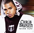 Tom's Blog: Chris Brown - With You