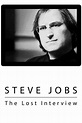 Steve Jobs: The Lost Interview (2012) — The Movie Database (TMDB)