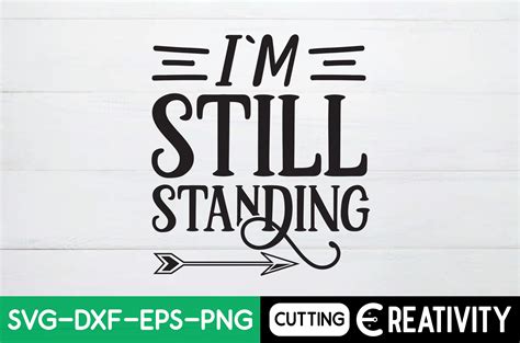 I`m Still Standing Graphic By Creativity · Creative Fabrica