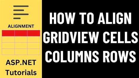 How To Align Gridview Cells Columns And Rows Youtube