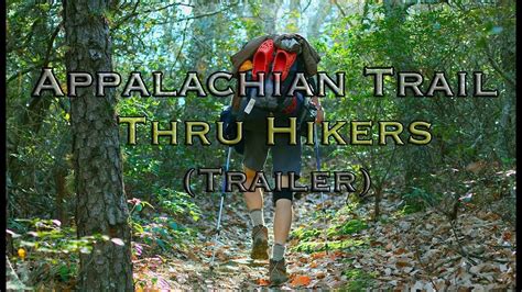 Appalachian Trail Thru Hikers Trailer Youtube