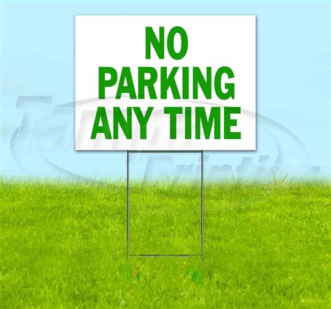 No Parking Any Time 18 X 24 Yard Sign Includes Metal Step Stake
