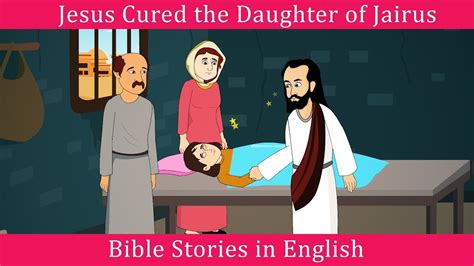 Jesus Heals The Daughter Of Jairus Story Bible Stories In English
