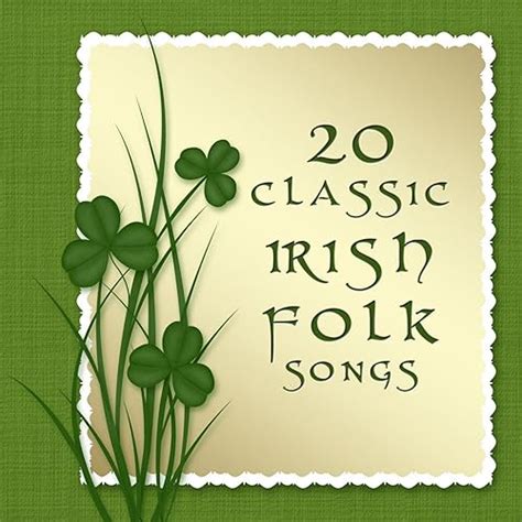 20 Classic Irish Folk Songs By Various Artists On Amazon Music Amazon