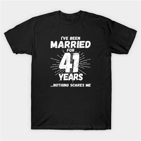 Couples Married 41 Years Funny 41st Wedding Anniversary T Shirt